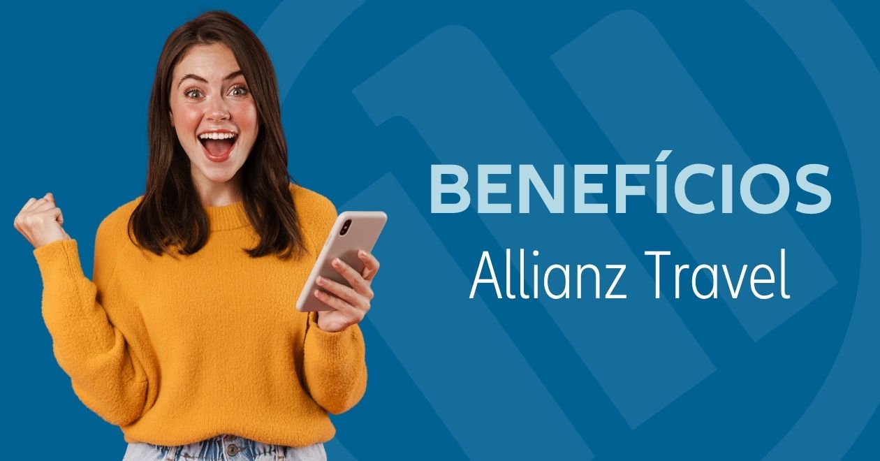 Conheça os benefícios do Seguro Viagem Allianz