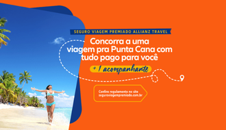 Sorteio Allianz com viagem com tudo pago para Punta Cana!